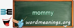 WordMeaning blackboard for mommy